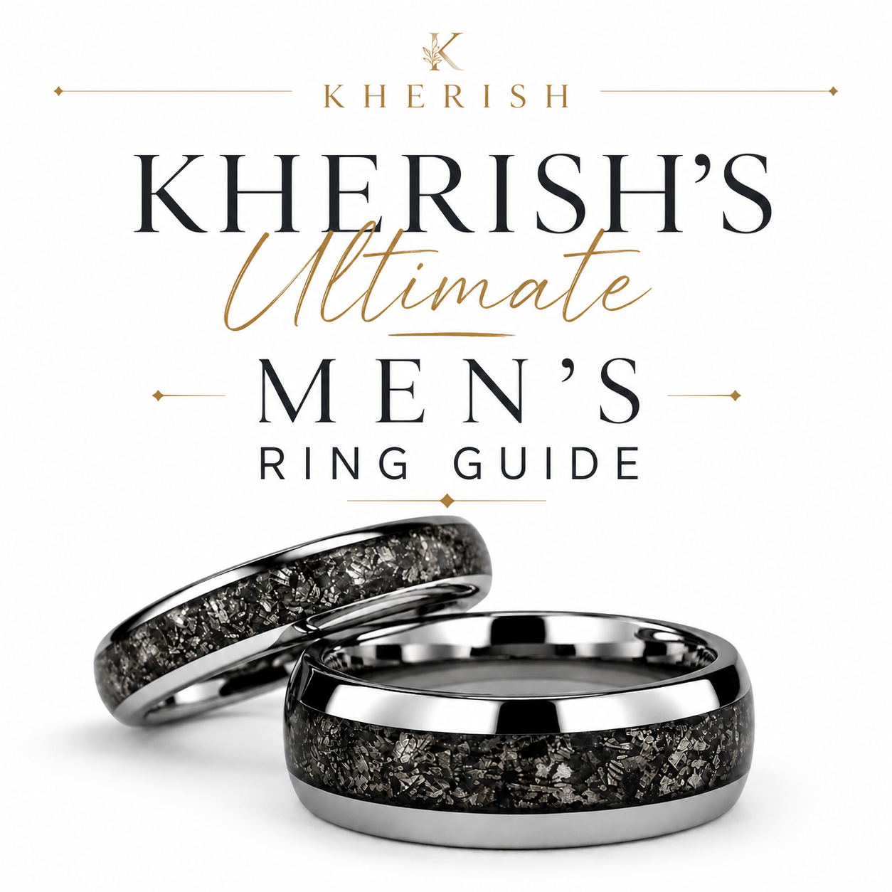 Kherish's Ultimate Men’s Ring Guide
